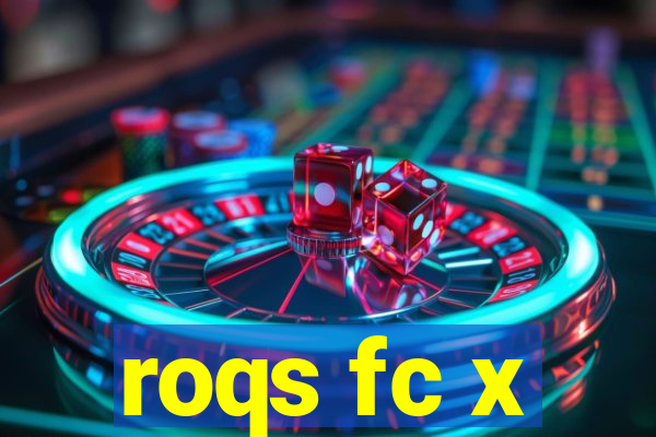 roqs fc x